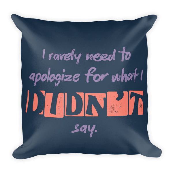 WAIT / What I Didn't Say Throw Pillow