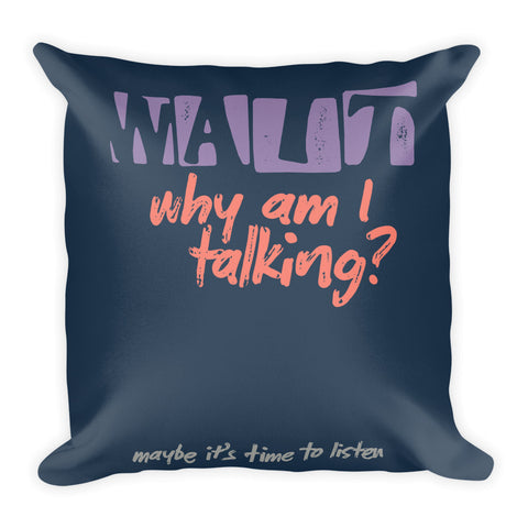 WAIT / What I Didn't Say Throw Pillow